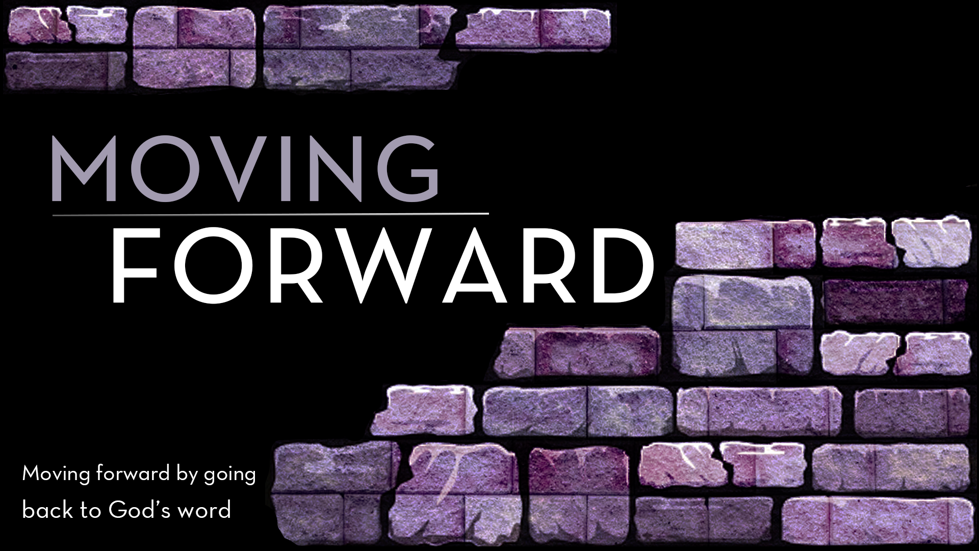 Read more about the article June 20th, 2021 – “Moving Forward by Coming Back to God’s Word”