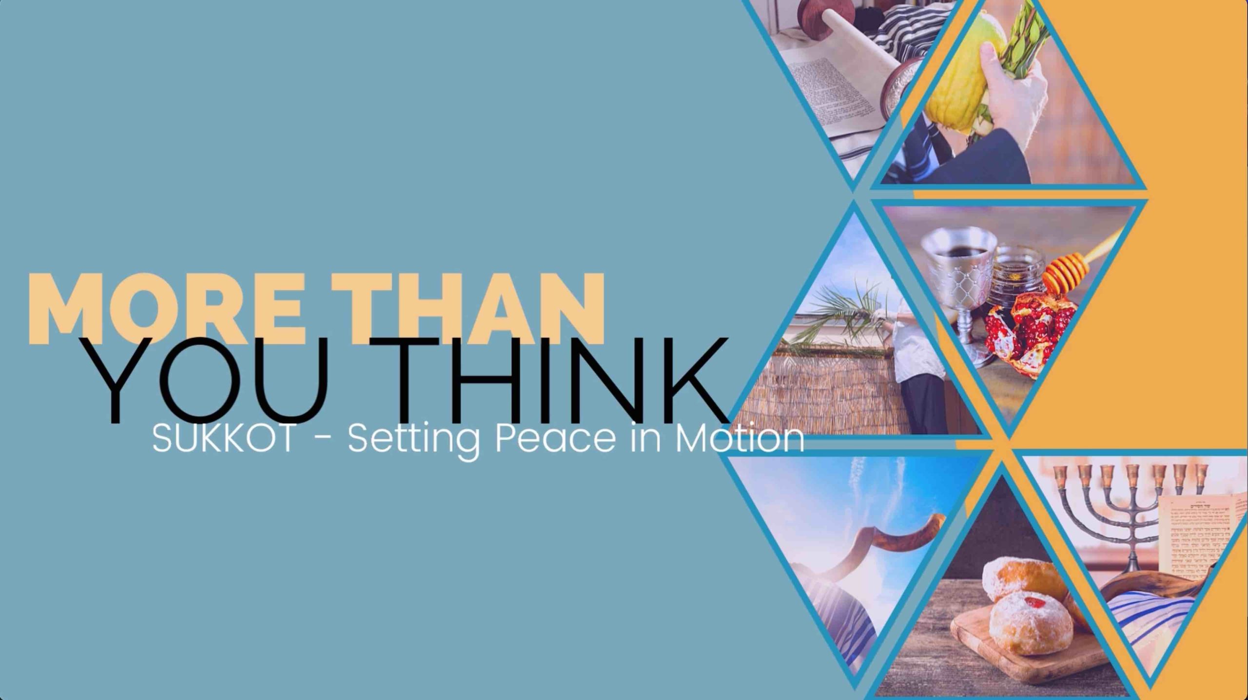 Read more about the article September 19th, 2021 – “SUKKOT – Setting Peace in Motion.”