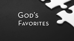 God's Favorites Sermon