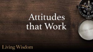 Attitudes That Work_Sermon
