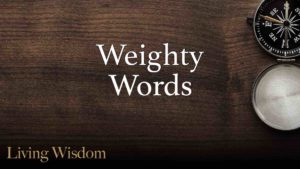 Weighty Words - Sermon