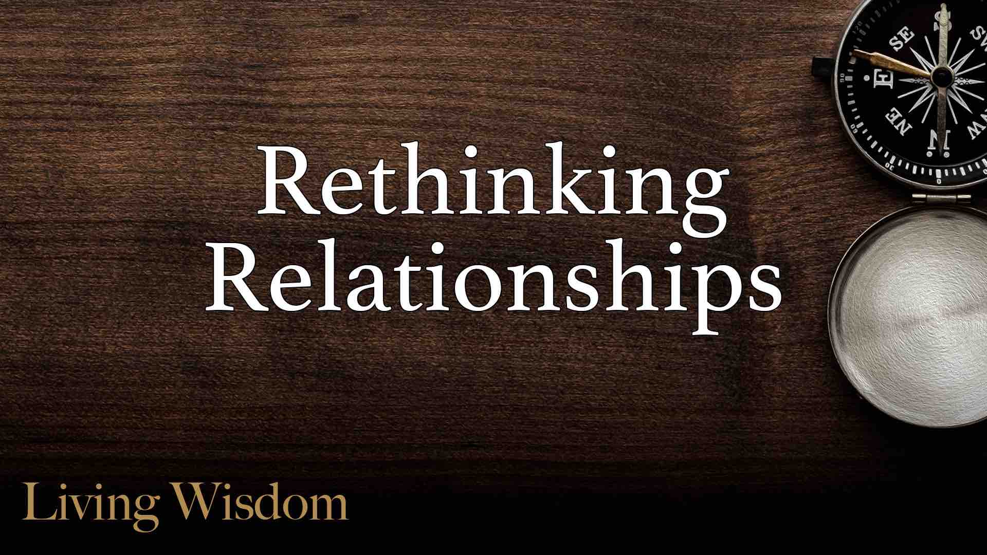 Read more about the article September 11th 2022 – Rethinking Relationships