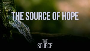 The Source Of Hope_Sermon