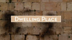 Dwelling Place - Sermon