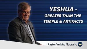 October 27th, 2024 - "Yeshua - Greater than the temple & artifacts"