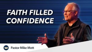 November 10th, 2024 - "Faith Filled Confidence"