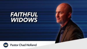 April 27th, 2025 - "Faithful Widows"