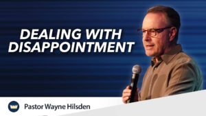 May 18th, 2025 - "Dealing with disappointment"