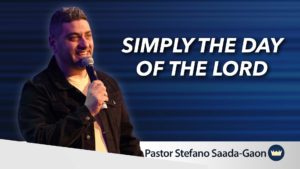 August 31st, 2025 - "Simply the Day of the Lord"